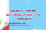 Giải bài 1 trang 29 Hóa 11 Cánh Diều SGK